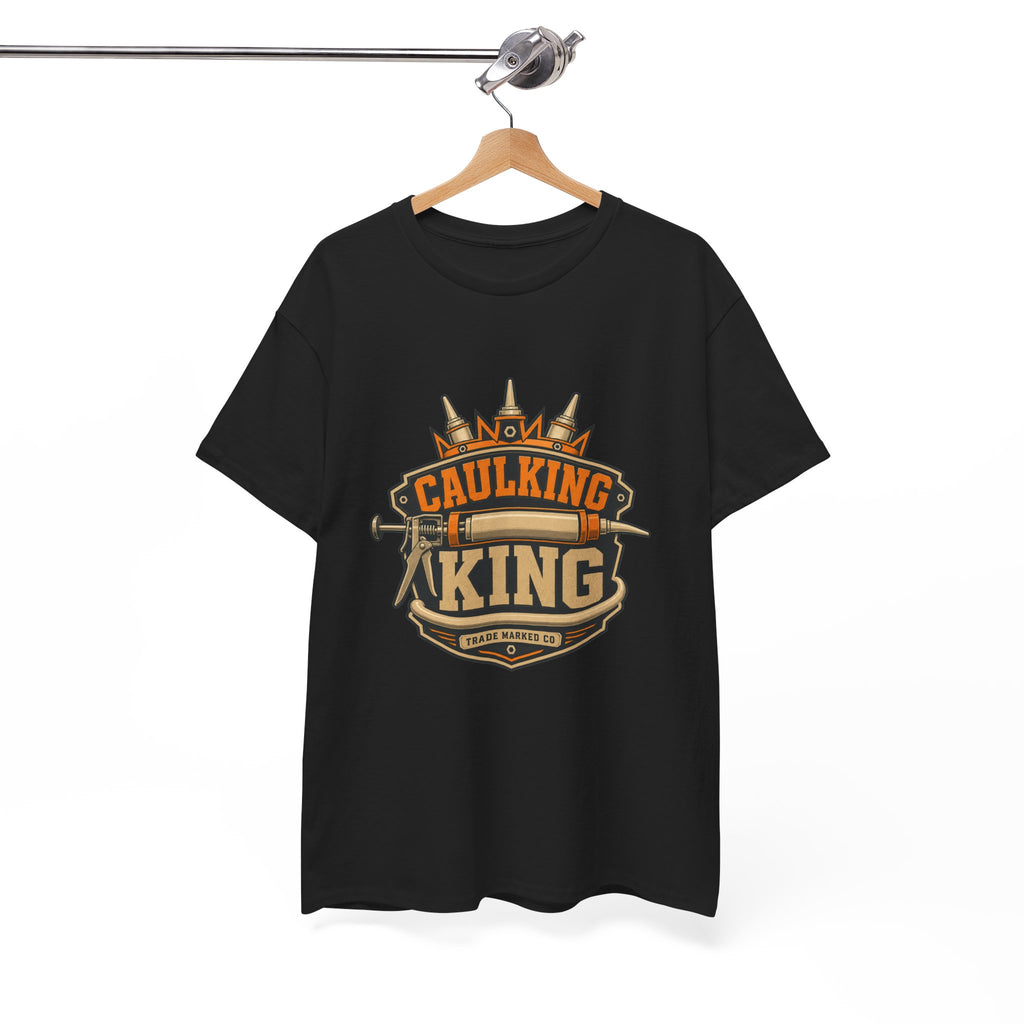 Caulking King T-Shirt — Funny Handyman Crown Logo Tee for Contractors