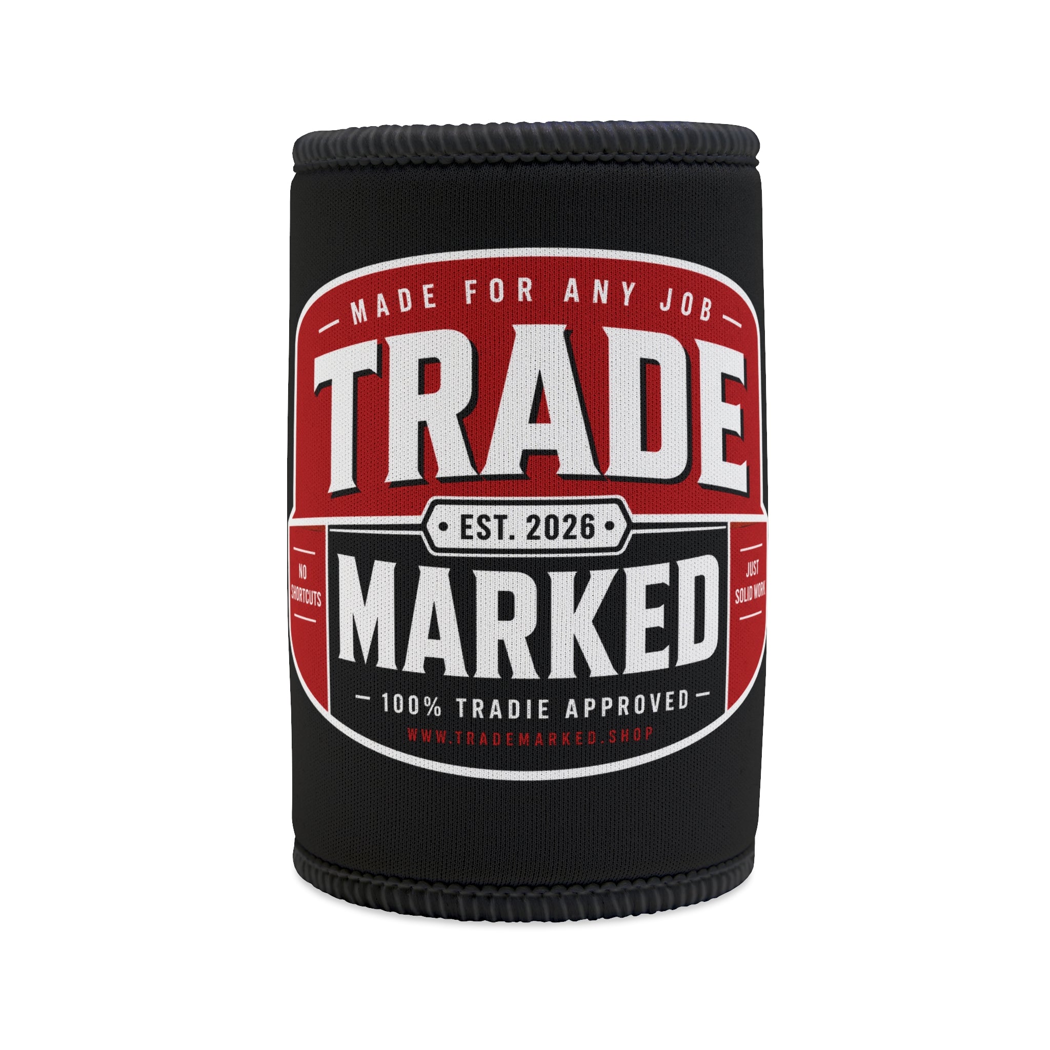 Trade Marked Stubby Holder – 'Made for Any Job'