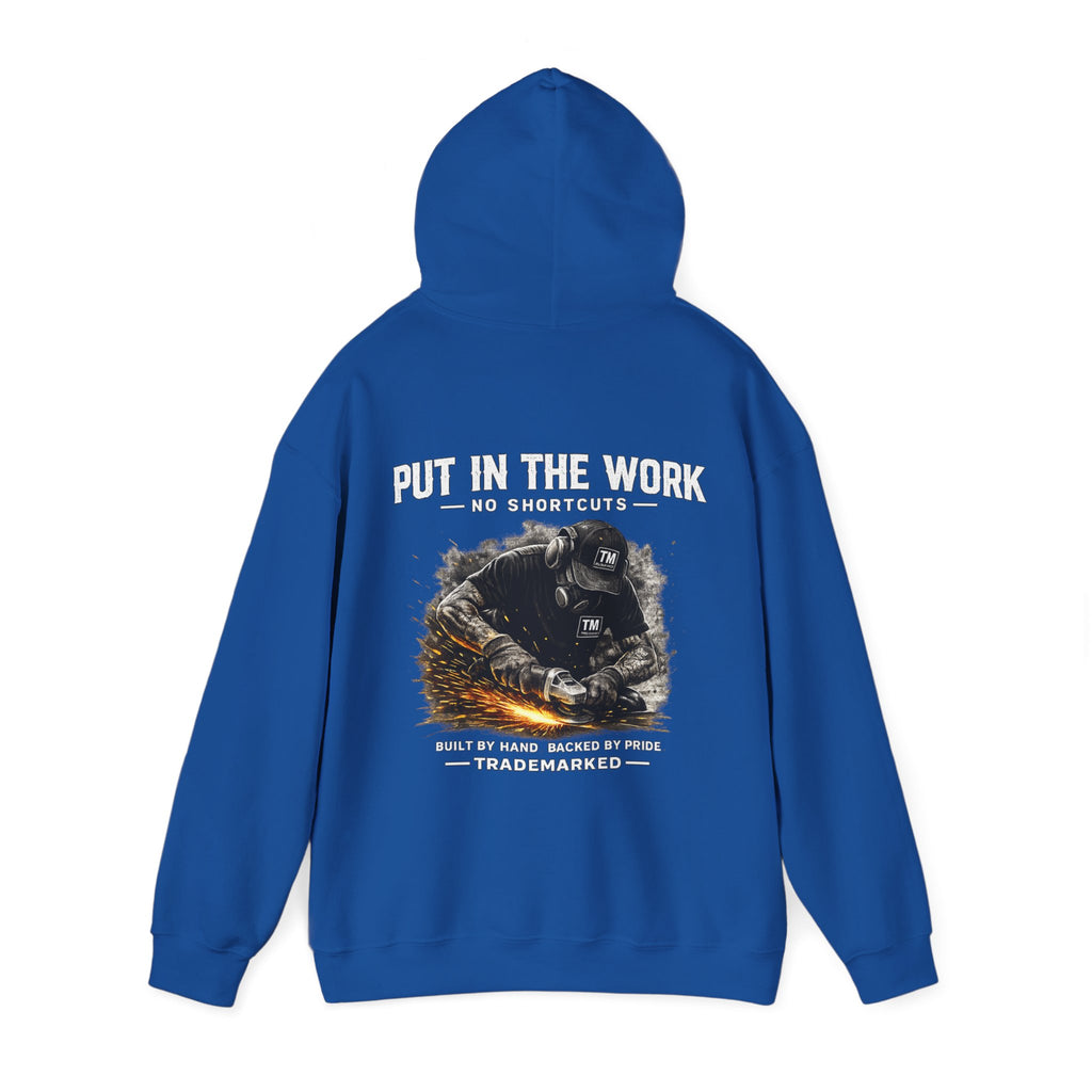 Trade Marked Hoodie "Put In The Work"