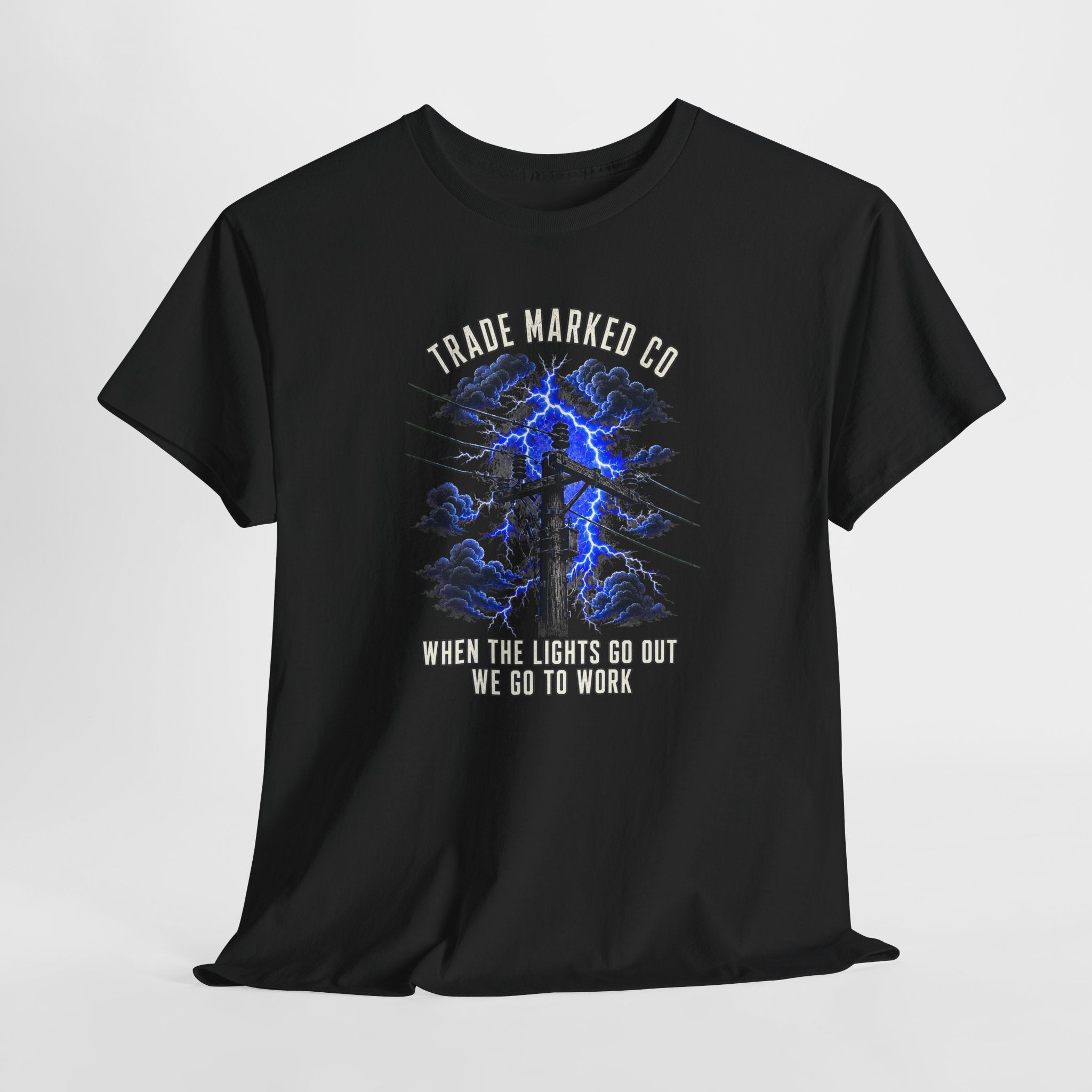 "When The Lights Go Out We Go To Work" Lineman Tee